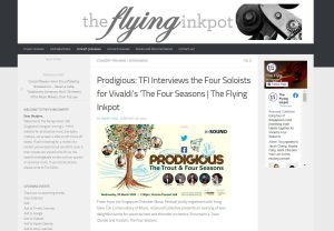 Prodigious: TFI Interviews the Four Soloists for Vivaldi’s ‘The Four Seasons | The Flying Inkpot