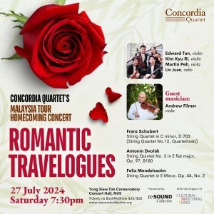 Romantic Travelogues - Concordia Quartet’s Malaysia Tour Homecoming Concert | 27 July 2024 at YST Concert Hall